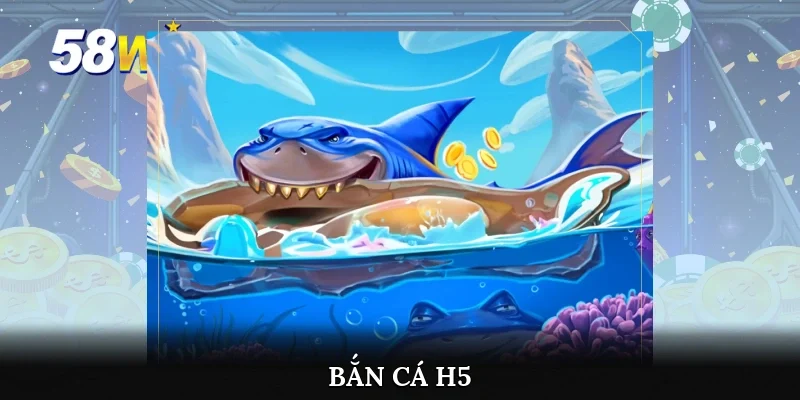 Bắn cá H5